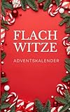 Flachwitze Adventskalender: Lustiges Büro Witzebuch mit 24 Witzen zum sofort lachen | Witziges Wichtelgeschenk zu Weihnachten