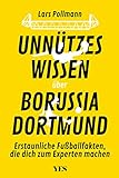 Unnützes Wissen über Borussia Dortmund: Erstaunliche Fußballfakten, die dich zum Experten machen